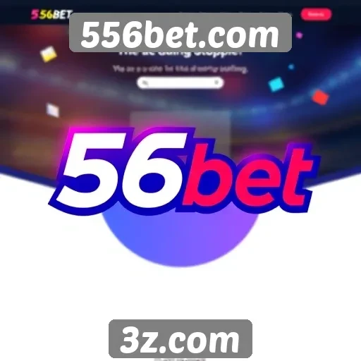 História e evolução da 556bet no mercado